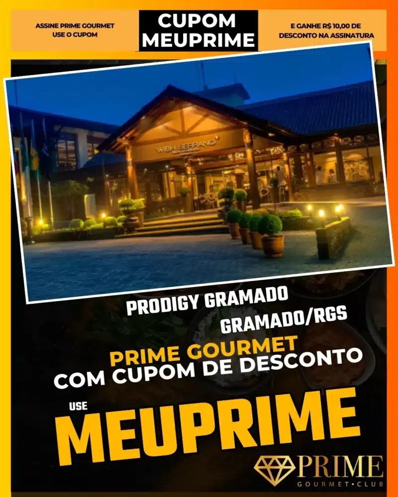 prime gourmet gramado canela cupom meuprime prodigy gramado