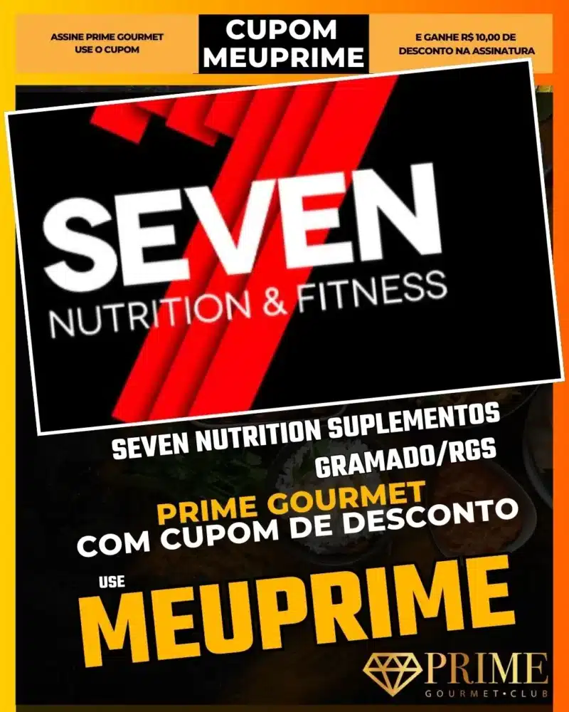 prime gourmet gramado canela cupom meuprime seven nutrition suplementos