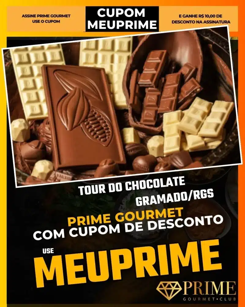 Tour do Chocolate Gramado,Passeio Chocolate,Prime Gourmet Desconto,Fábricas de Chocolate,Degustação Gramado,Cupom MEUPRIME,Brocker Turismo,Turismo Gastronômico