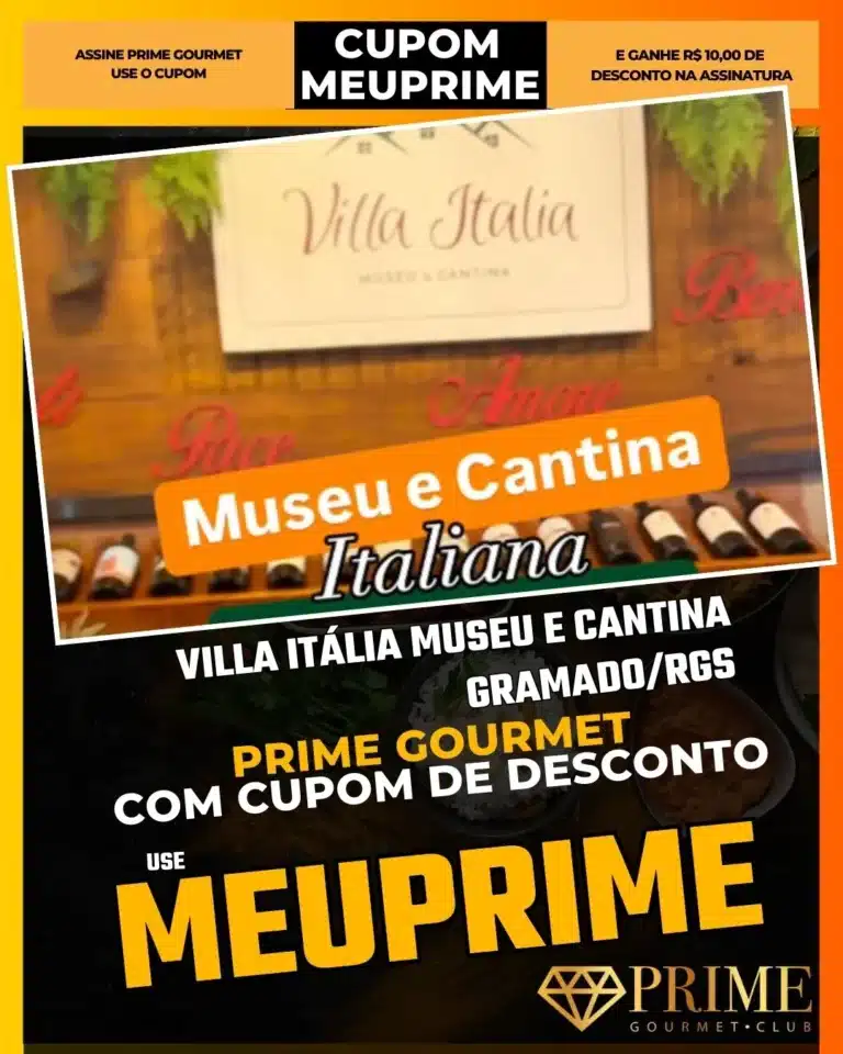 Villa Itália Gramado,Almoço Colonial,Prime Gourmet Desconto,Museu da Imigração,Turismo Rural,Cupom MEUPRIME,Linha Nova Gramado,Comida Típica