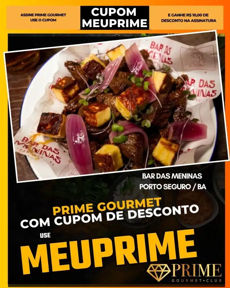 prime gourmet cupom meuprime porto seguro bar das meninas