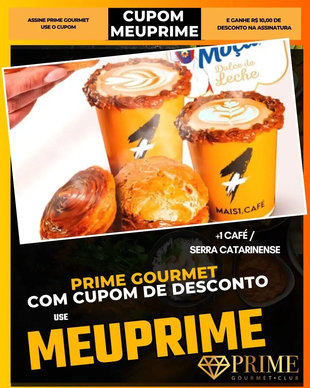 prime gourmet cupom meuprime serra catarinense +1 café