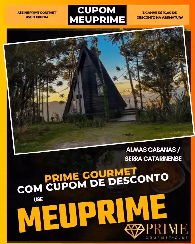 prime gourmet cupom meuprime serra catarinense almas cabanas