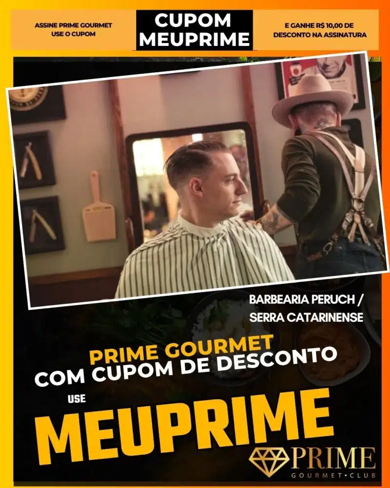 prime gourmet cupom meuprime serra catarinense barbearia peruch