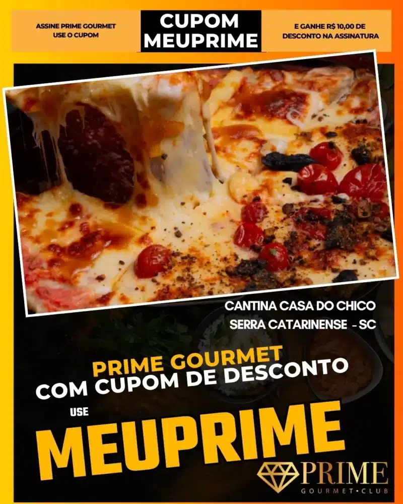 prime gourmet cupom meuprime serra catarinense cantina casa do chico
