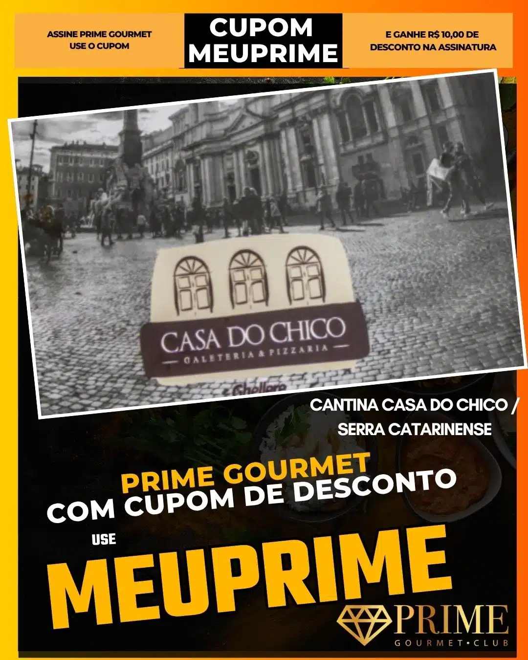 prime gourmet cupom meuprime serra catarinense cantina casa do chico