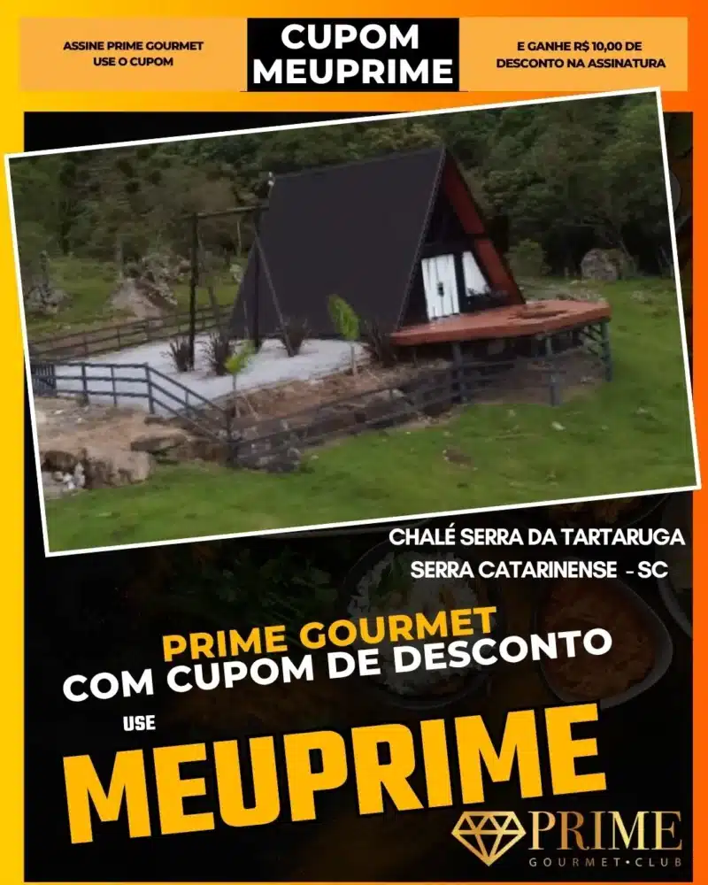 prime gourmet cupom meuprime serra catarinense chalé serra da tartaruga