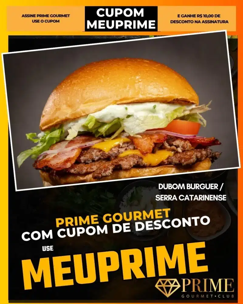 prime gourmet cupom meuprime serra catarinense dubom burguer