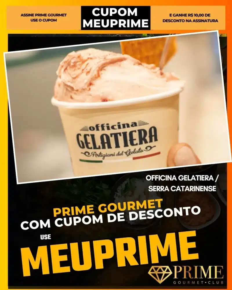 prime gourmet cupom meuprime serra catarinense officina gelatiera