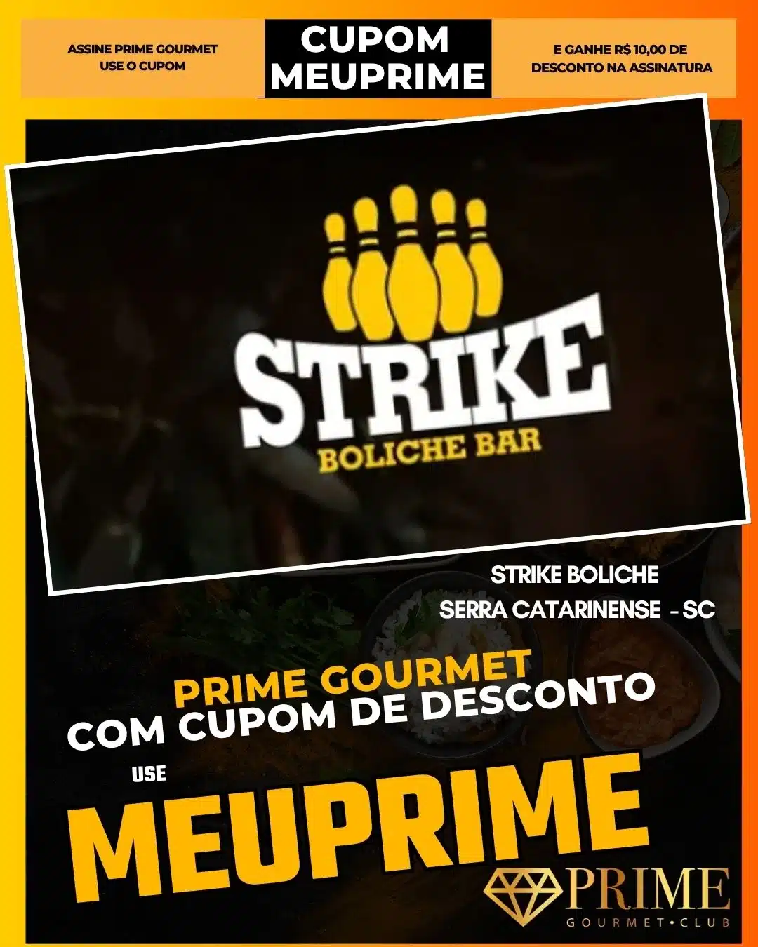 prime gourmet cupom meuprime serra catarinense strike boliche