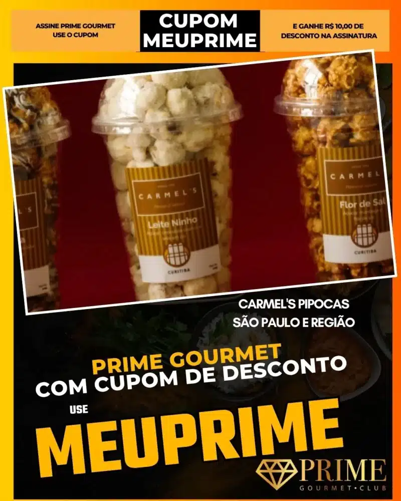 prime gourmet cupom meuprime são paulo carmel's pipocas