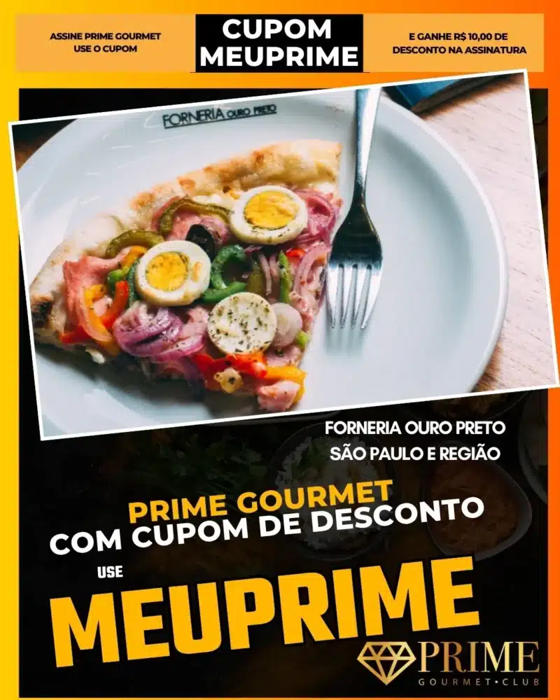 prime gourmet cupom meuprime são paulo forneria ouro preto
