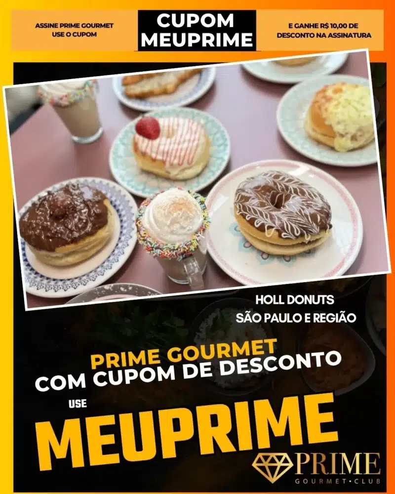 prime gourmet cupom meuprime são paulo holl donuts