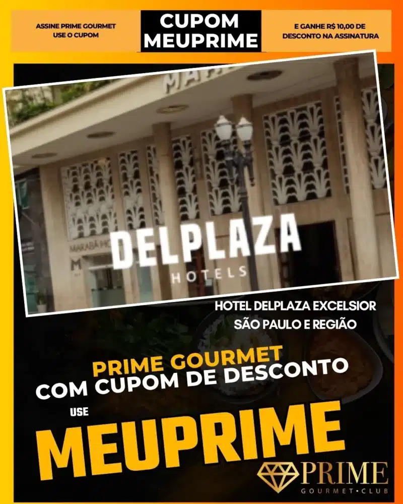 prime gourmet cupom meuprime são paulo hotel delplaza excelsior