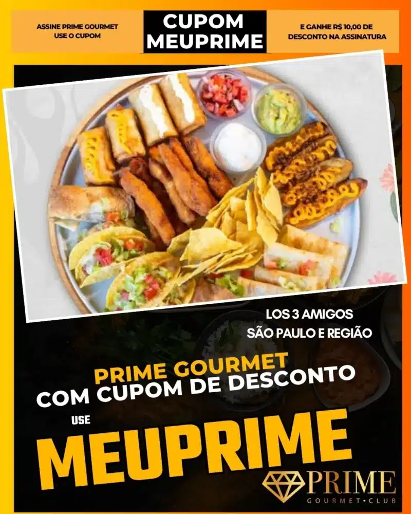 prime gourmet cupom meuprime são paulo los 3 amigos