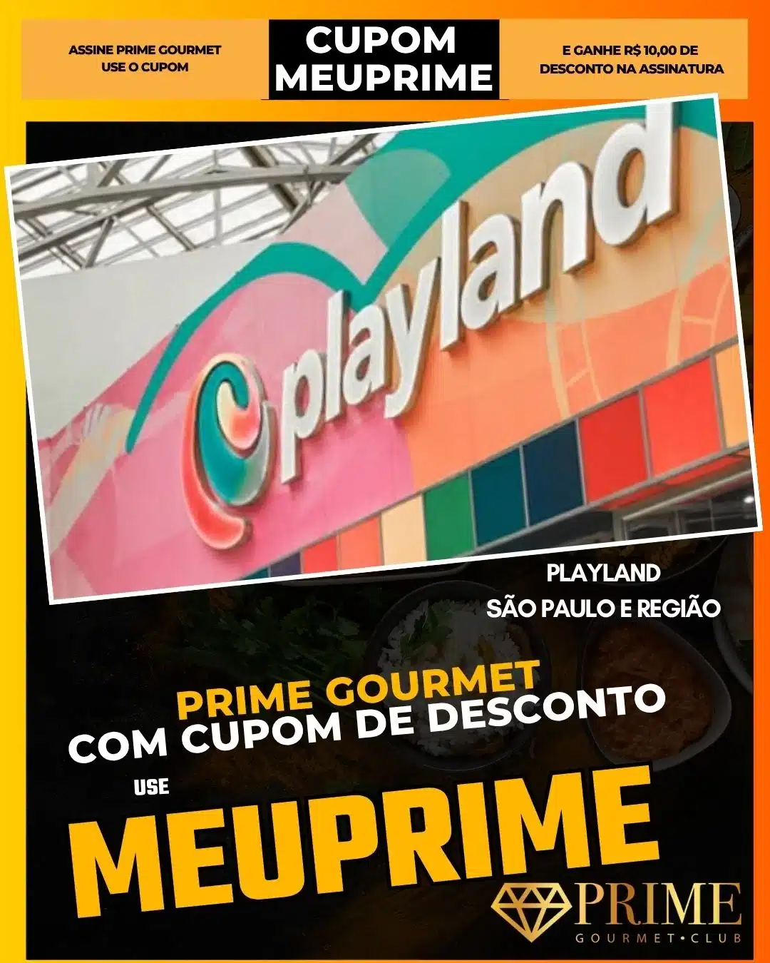 prime gourmet cupom meuprime são paulo playland