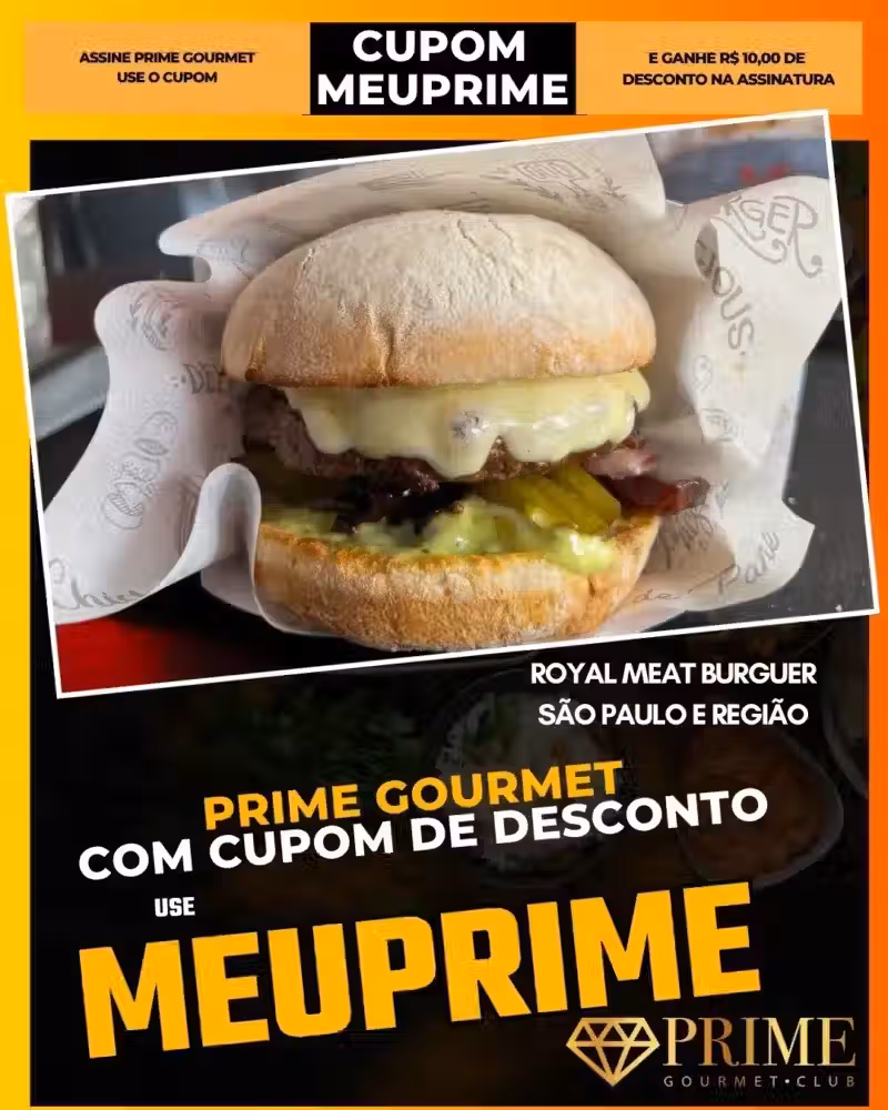 prime gourmet cupom meuprime são paulo royal meat burguer
