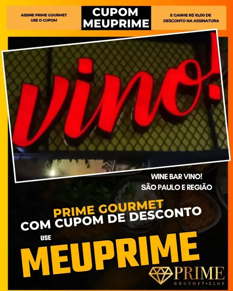 prime gourmet cupom meuprime são paulo wine bar vino!