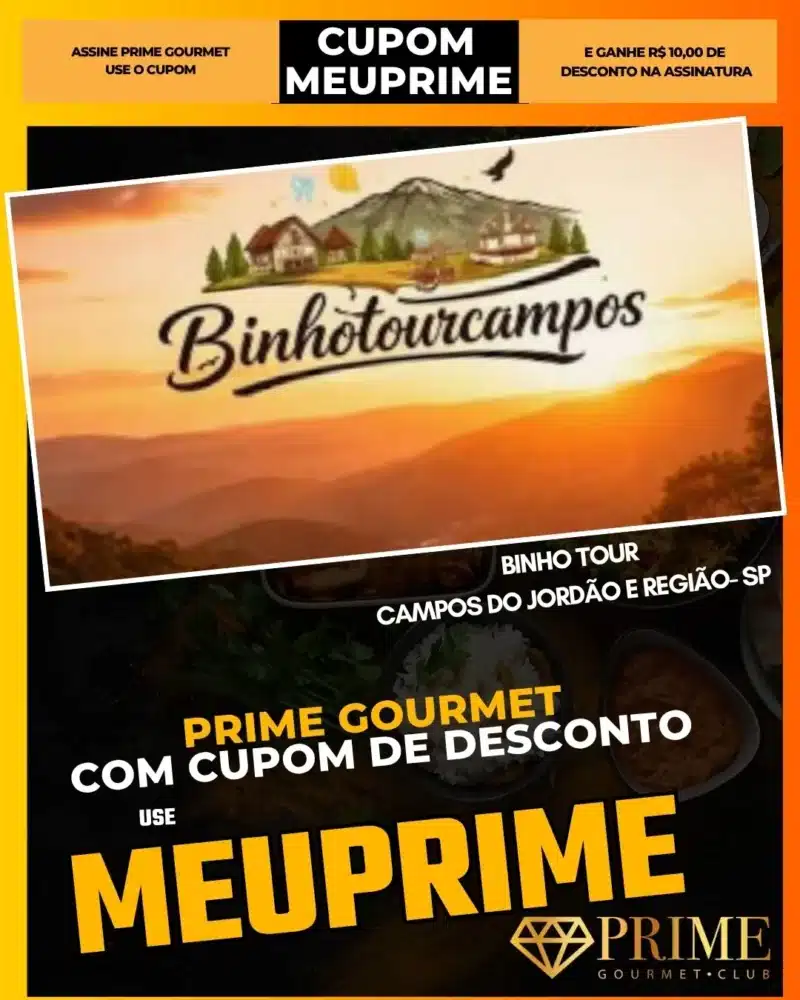 Cupom MEUPRIME Prime Gourmet Binho Tour Campos do Jordão