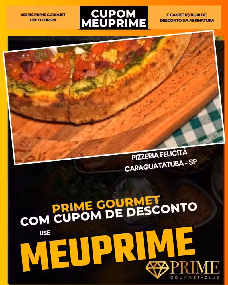 prime gourmet cupom meuprime caraguatatuba pizzeria felicità