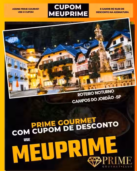 prime gourmet cupom meuprime campos do jordão roteiro noturno