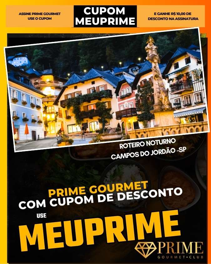 prime gourmet cupom meuprime campos do jordão roteiro noturno