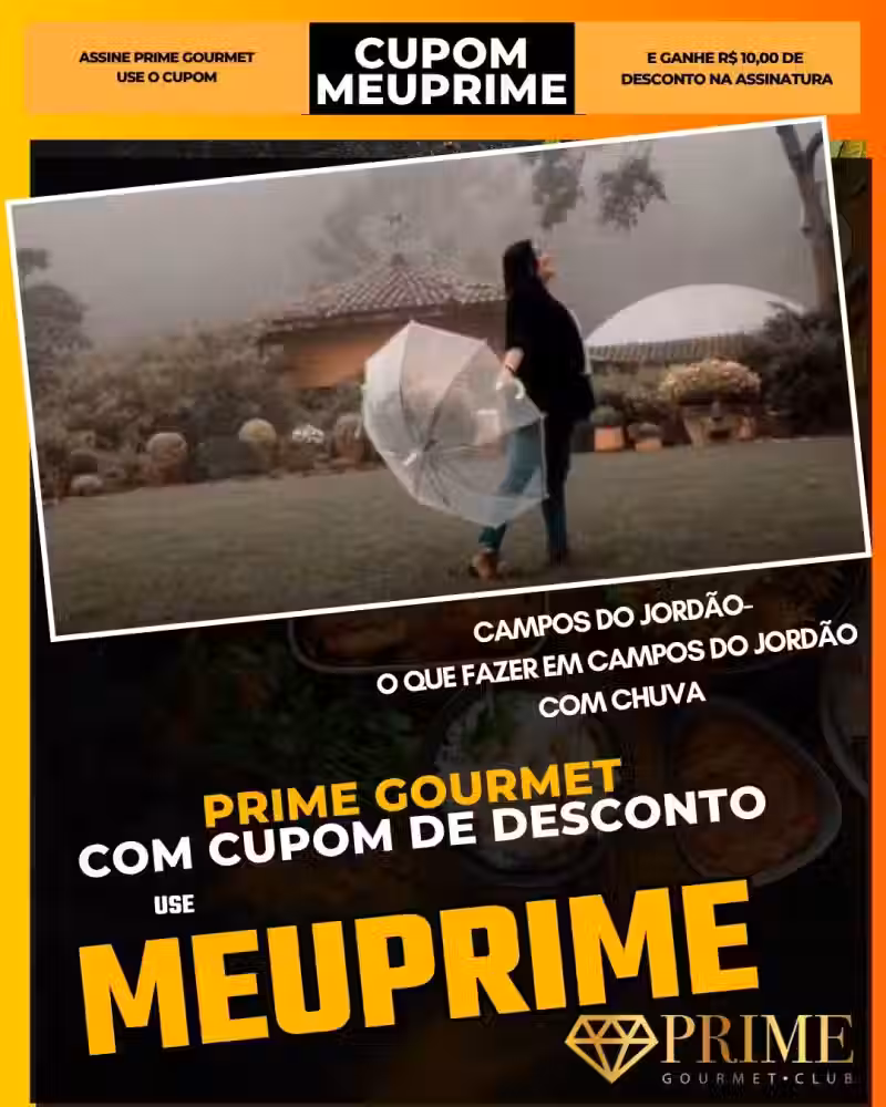 prime gourmet cupom meuprime o que fazer em campos do jordão com chuva
