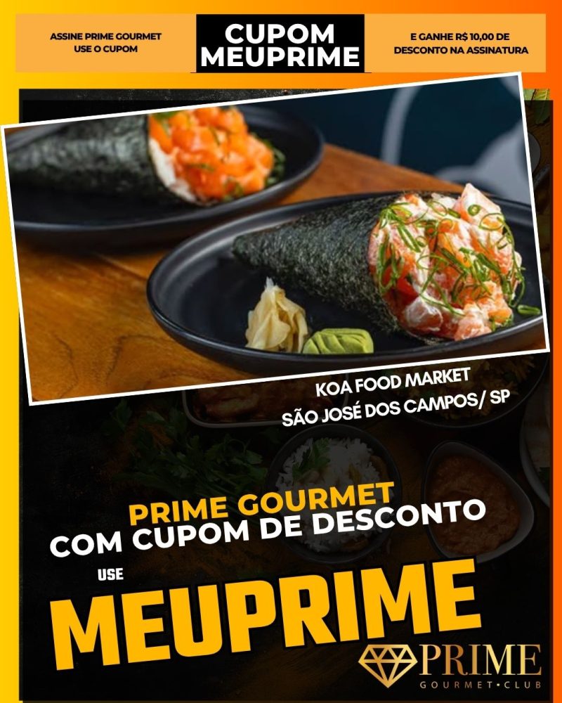 prime gourmet cupom meuprime são josé dos campos koa food market