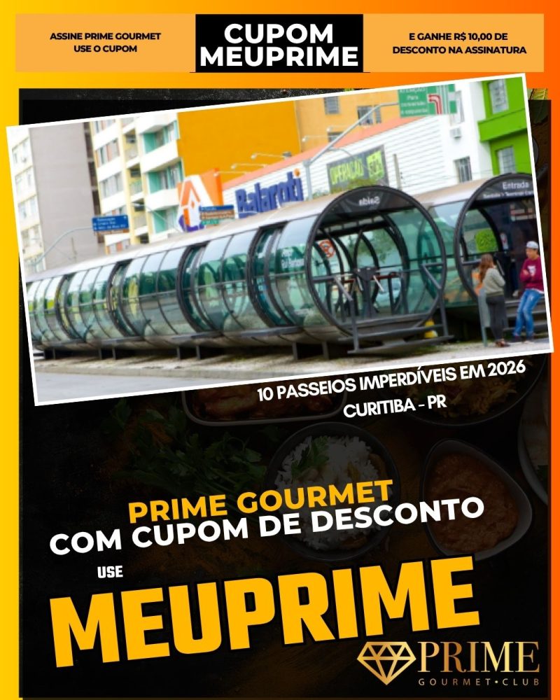prime gourmet cupom meuprime curitiba 10 passeios imperdíveis em 2026