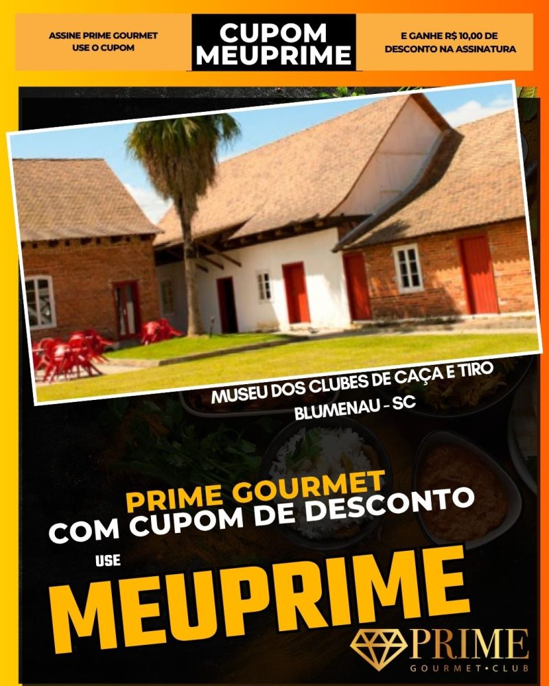 prime gourmet cupom meuprime blumenau sc museu dos clubes de caça e tiro
