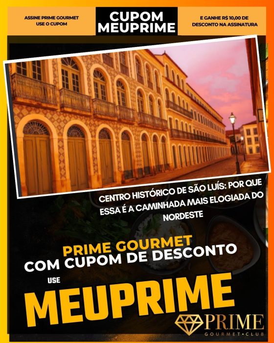 prime gourmet cupom meuprime centro histórico de são luís por que essa É a caminhada mais elogiada do nordeste
