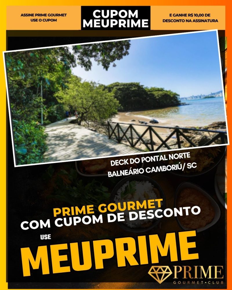 prime gourmet cupom meuprime deck do pontal norte em balneário camboriú