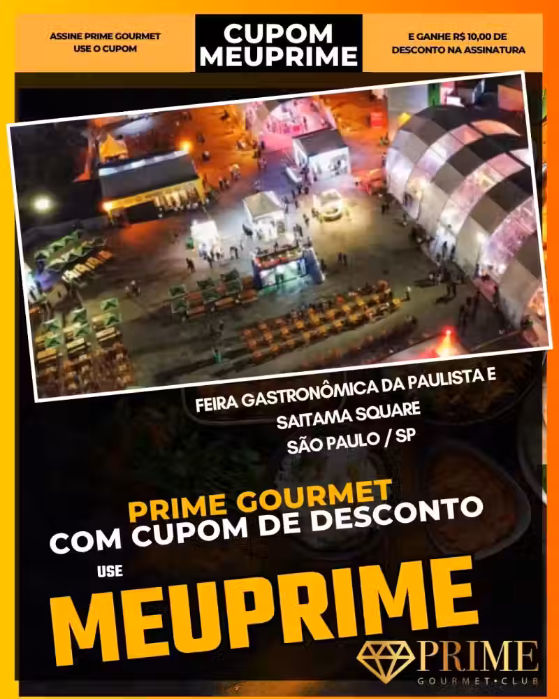 prime gourmet cupom meuprime feira gastronômica da paulista e saitama square
