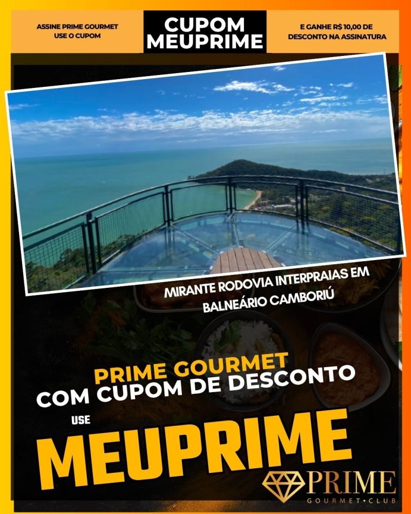prime gourmet cupom meuprime mirante rodovia interpraias em balneário camboriú