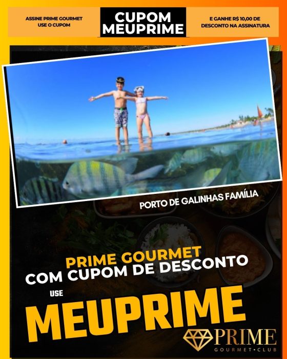 prime gourmet cupom meuprime porto de galinhas família