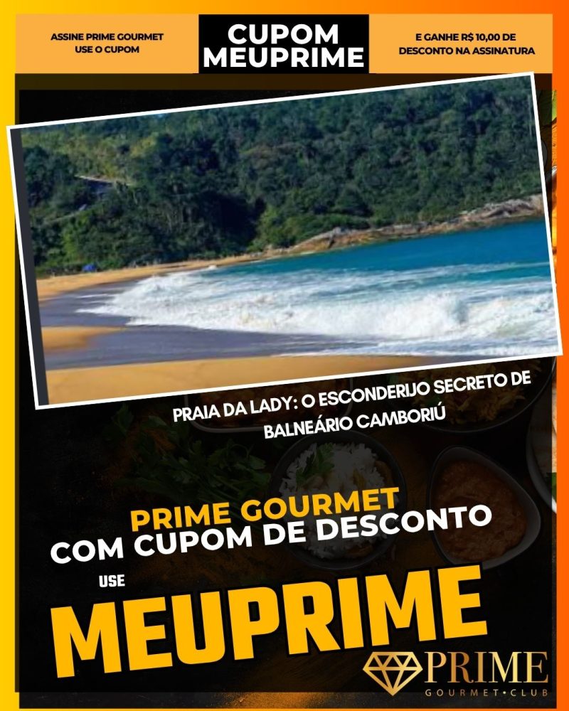prime gourmet cupom meuprime praia da lady o esconderijo secreto de balneário camboriú