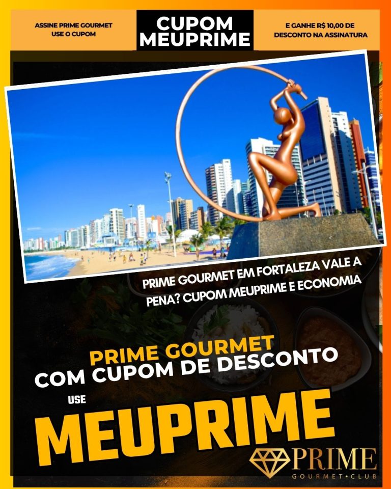 cupom prime gourmet Cupom de Desconto Prime Gourmet Fortaleza