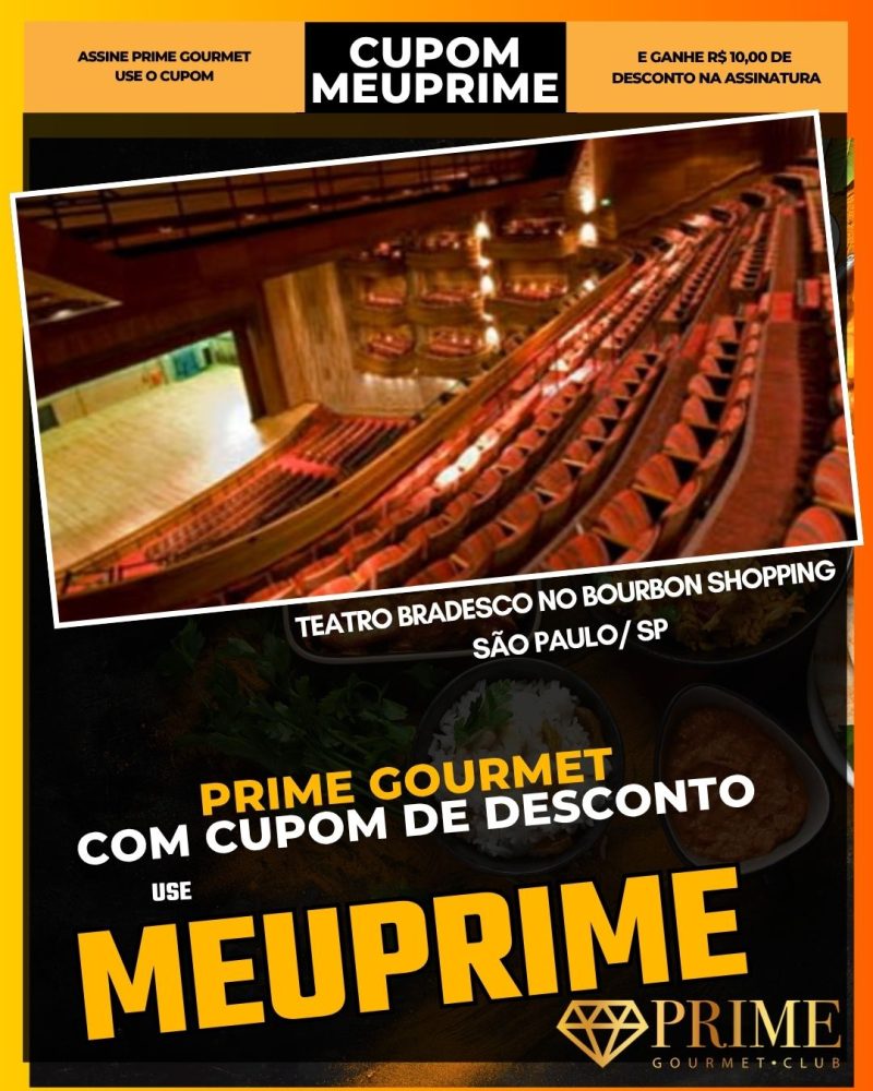 prime gourmet cupom meuprime teatro bradesco no bourbon shopping