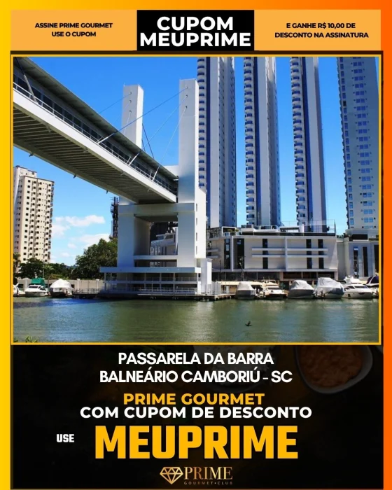 Passarela da Barra em Balneário Camboriú - cupom Prime Gourmet MEUPRIME com R$10 de desconto