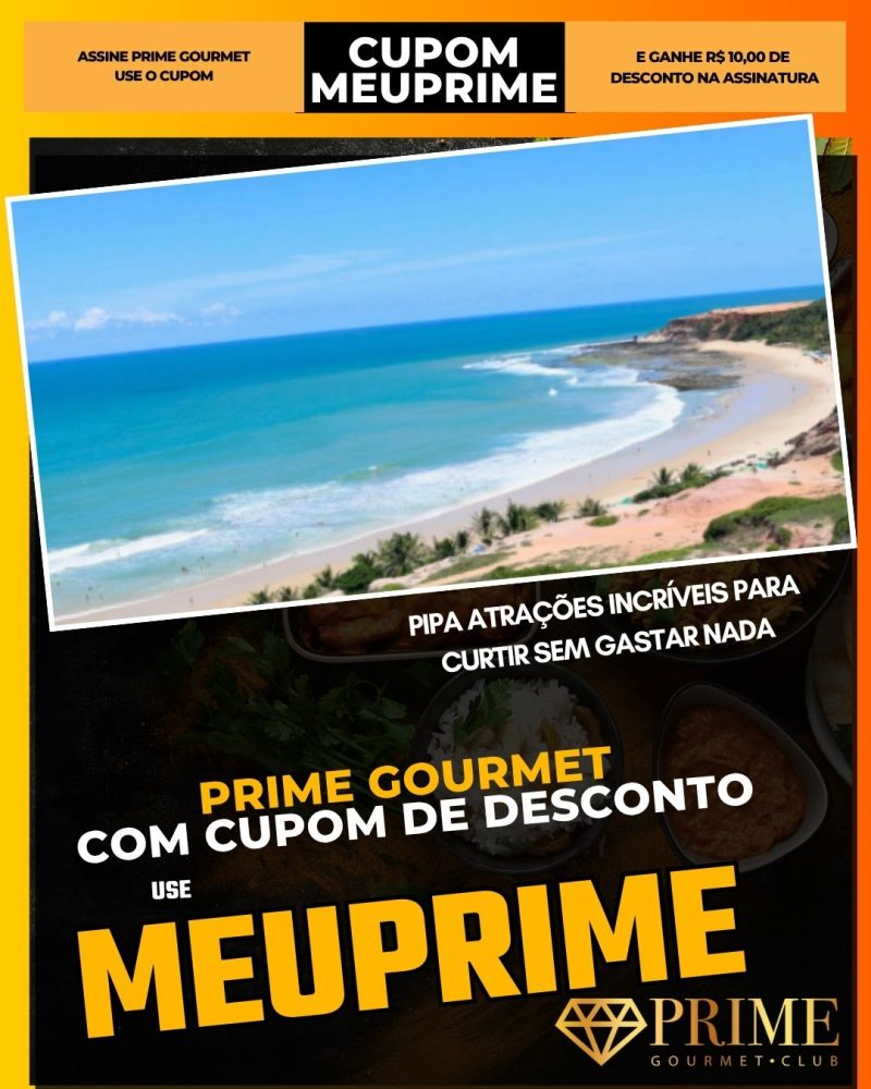 prime gourmet cupom meuprime pipa atrações incríveis para curtir sem gastar nada