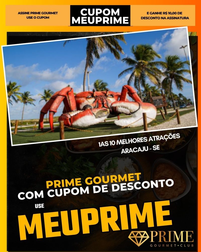 prime gourmet cupom meuprime aracaju as 10 melhores atrações