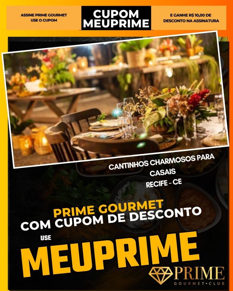 prime gourmet cupom meuprime recife cantinhos charmosos para casais
