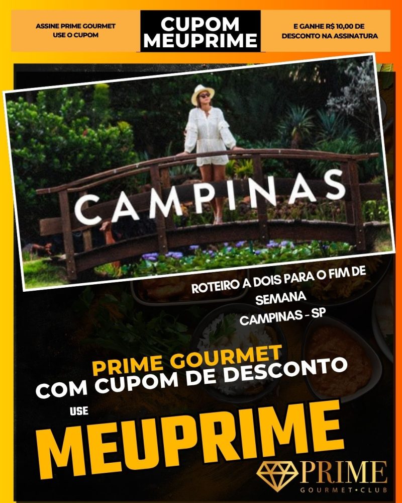 prime gourmet cupom meuprime campinas roteiro a dois para o fim de semana