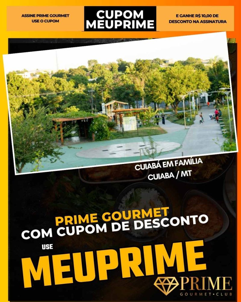 prime gourmet cupom meuprime cuiabá em família