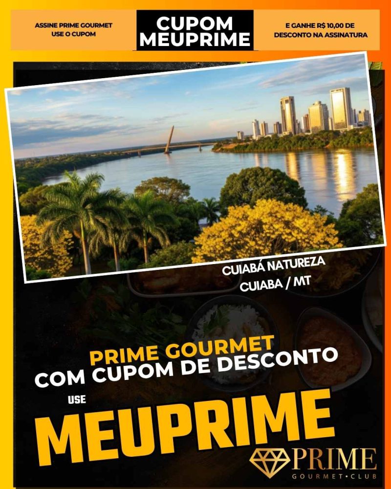 prime gourmet cupom meuprime cuiabá natureza