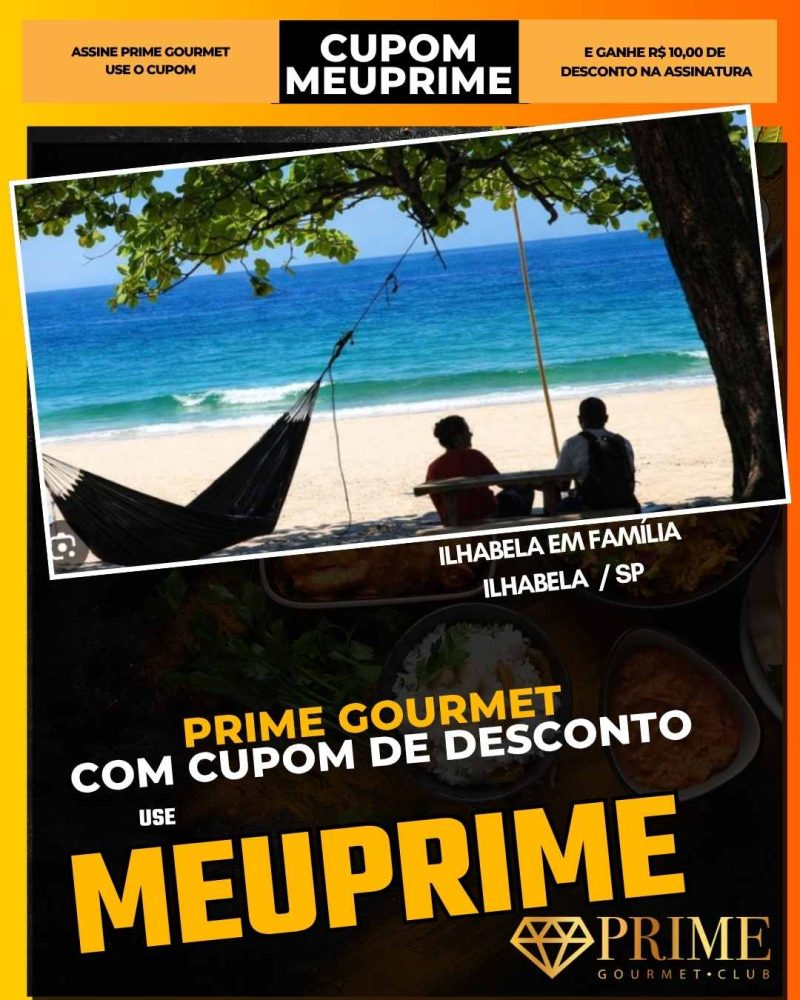 prime gourmet cupom meuprime ilhabela em família
