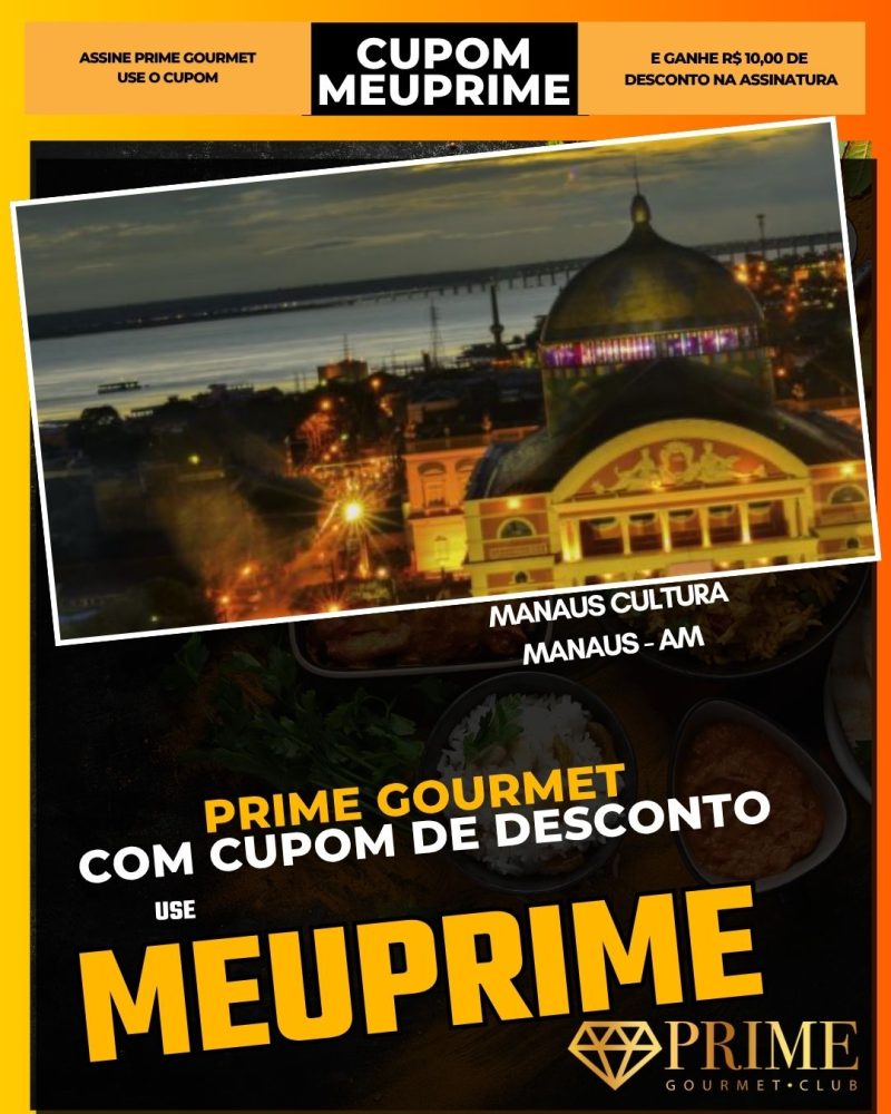 prime gourmet cupom meuprime manaus cultura